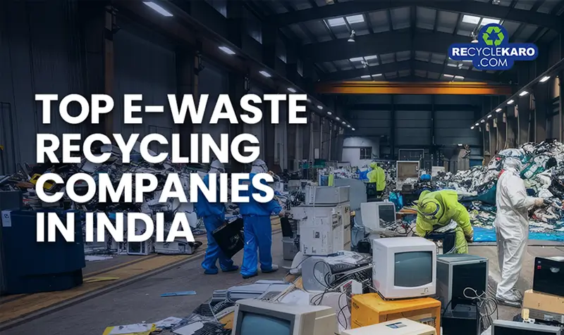 Top 10 E Waste Recycling Companies in India